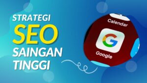 Strategi SEO Saingan Tinggi: Optimasi Internal Link dengan Konten Pendukung