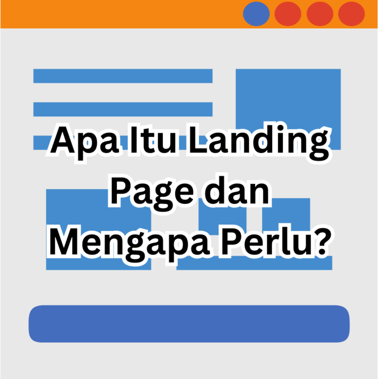 Apa Itu Landing Page dan Mengapa Perlu?