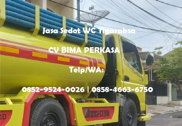 Jasa Sedot WC Tigaraksa, Hubungi Kontak Resmi untuk Pembersihan Cepat