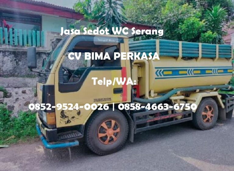 Sedot WC Serang, Layanan Respons Cepat dan Profesional 24 Jam