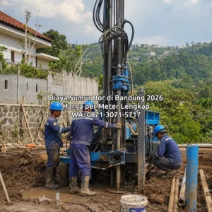 Biaya Sumur Bor di Bandung 2026: Harga per Meter Lengkap