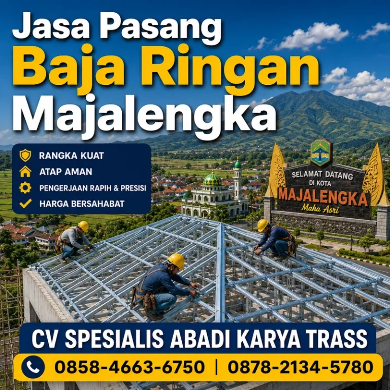 Jasa Pasang Baja Ringan Majalengka | CV SPESIALIS ABADI KARYA TRASS